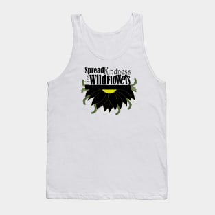 Spread kindness like wildflowers Tank Top